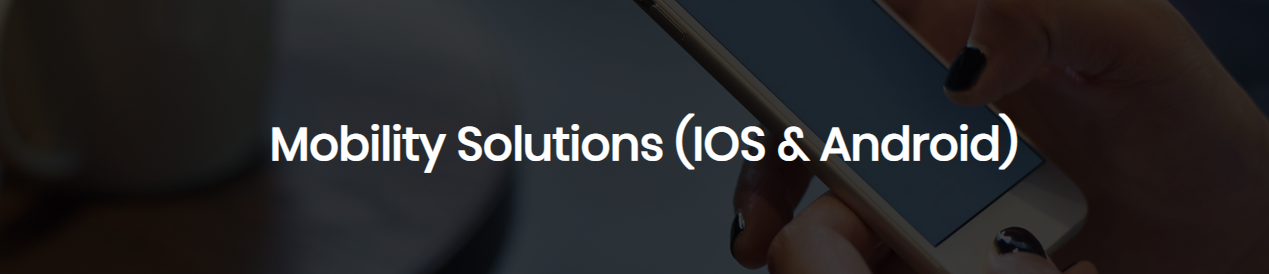Mobility Solutions (IOS & Android)