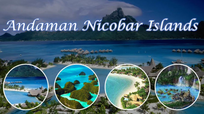Andaman Nicobar Tour Guide & Package