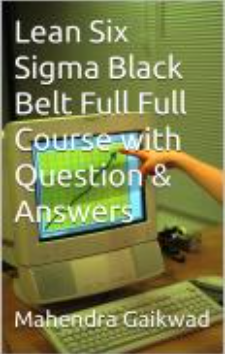 Lean Six Sigma Green Belt Full Course with Questions and Answers