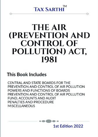 THE AIR (PREVENTION AND CONTROL OF POLLUTION) ACT, 1981 | 1st Edition 2022