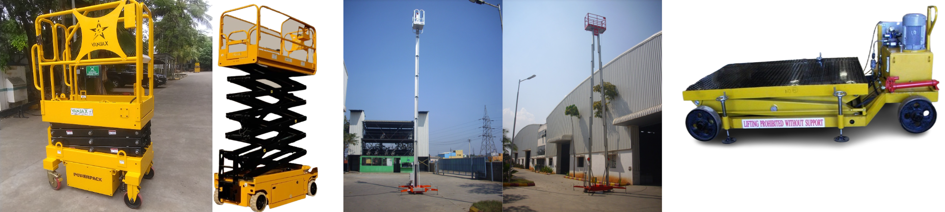 Scissor LIFT, BOTTLE JACKS, AIRCRAFT JACKS, AERIAL WORK PLATFORMS, COCONUT HARVESTER, STACKER, PALLET TRUCKS, DOCK LEVELLER, PUSHER,