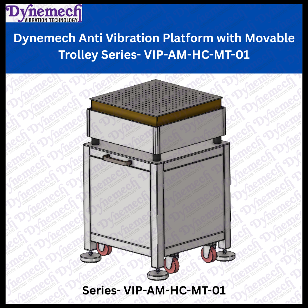 Dynemech Anti-Vibration Platform with Movable Trolley Series: VIP-AM-HC-MT-01